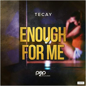 TECAY - ENOUGH FOR ME